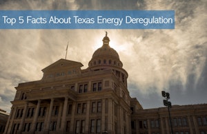 Top 5 Facts About Texas Energy Deregulation