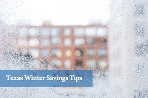 Texas Winter Energy Savings Tips