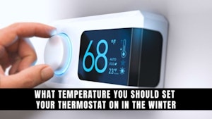 Temperature To Set Your Thermostat This Winter