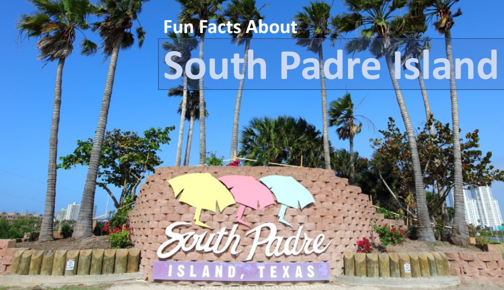 South Padre Island Fun Facts
