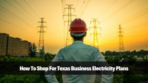 Texas Business Electricity Plans
