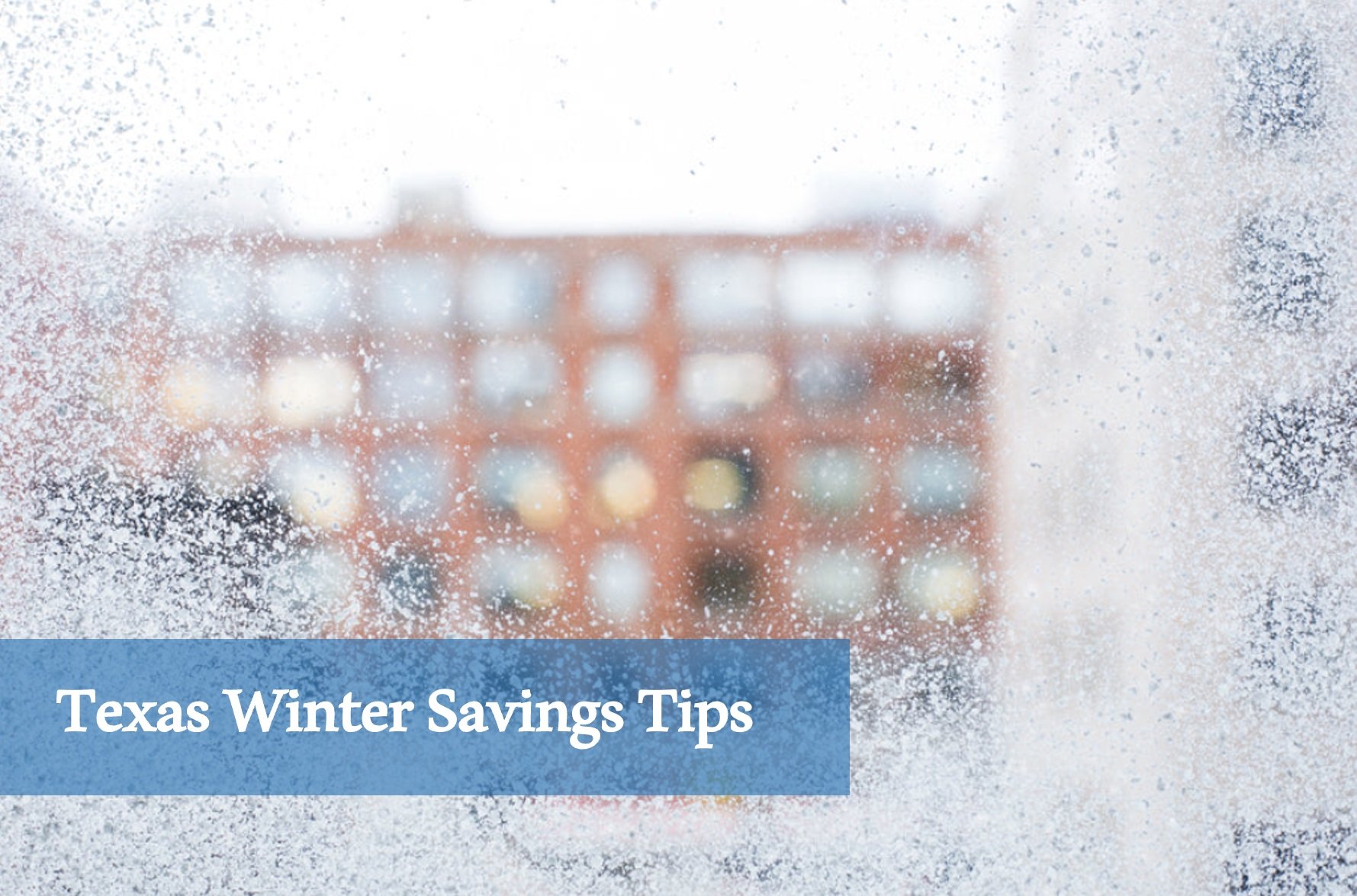 Texas Winter Savings Tips