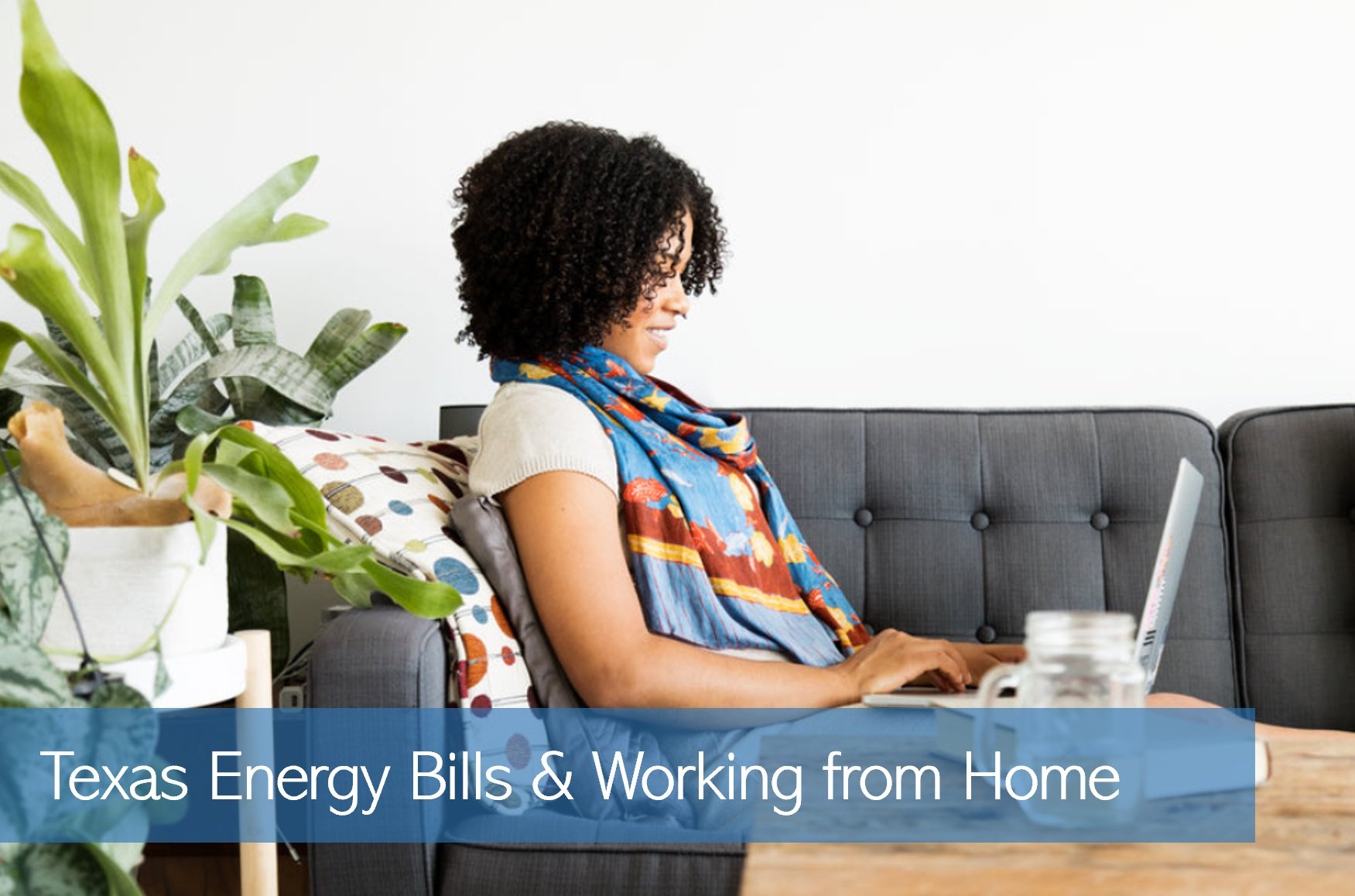 Texas Energy Bills Working from Home